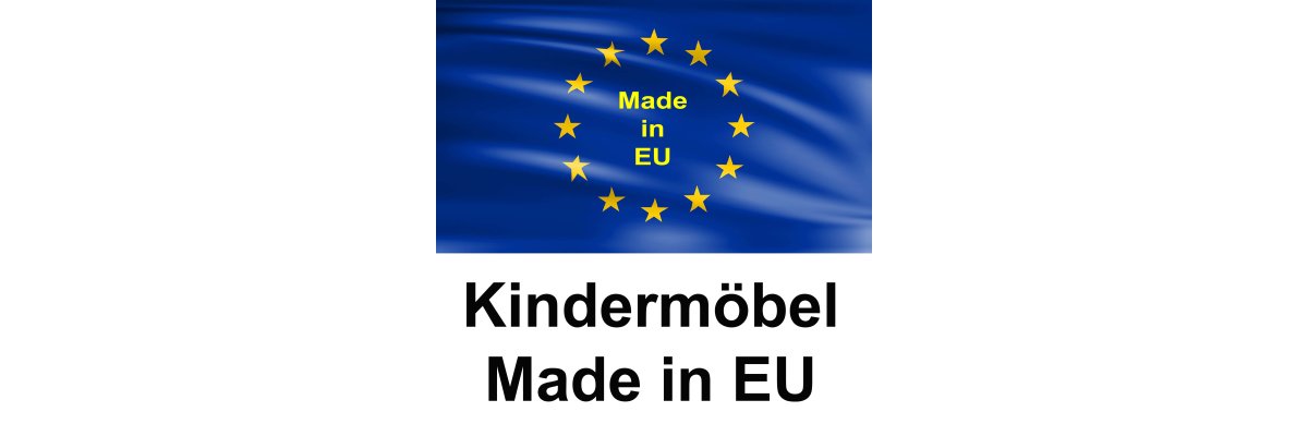 Kindermöbel - MADE IN EU - Kindermöbel - MADE IN EU